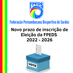 Novo prazo de inscrição de Eleição da FPEDS 2022 - 2026